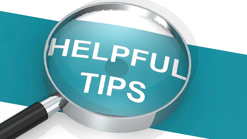 Helpful Tips Helpful tips under a magnifying glass
